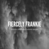 fiercelyfrankie